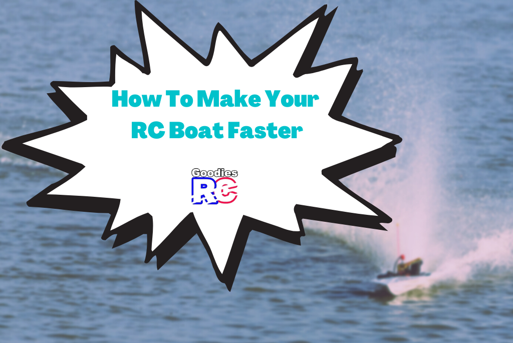 How Can I make My RC Boat Go Faster?