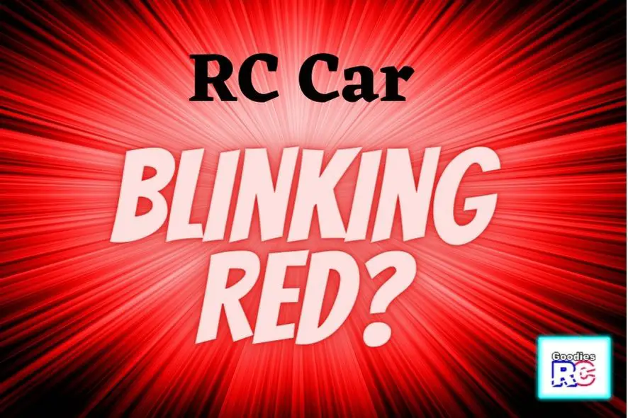 most-common-reasons-why-rc-car-blinks-red-and-fixes-goodies-rc